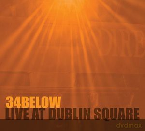 34below: Live At Dublin Square [CD]