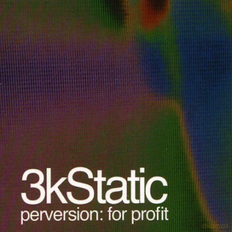 3k Static: Perversion For Profit [CD]