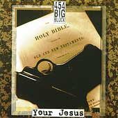454 Big Block: Your Jesus [CD]