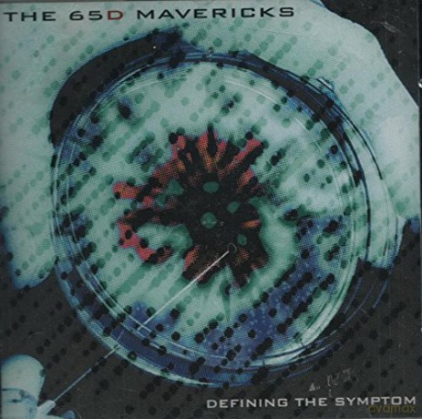 65d Mavericks: Defining The Symptoms [CD]