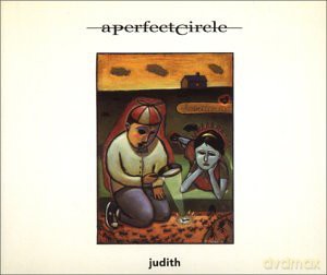 A Perfect Circle: Judith [CD]