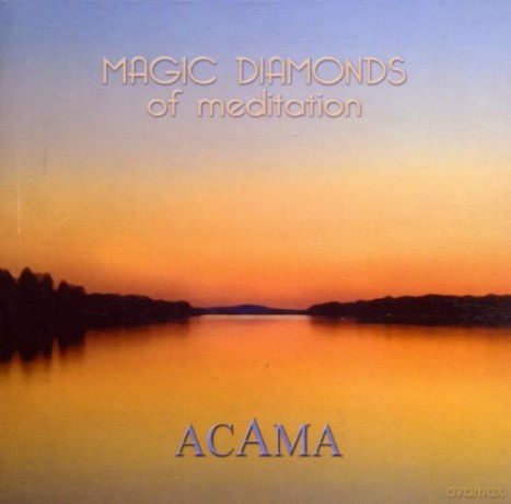 Acama: Magic Diamonds Of Meditation [CD]