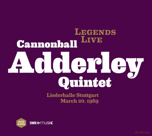 Adderley Cannonball Quintet: Legends Live - Liederhalle Stuttgart 1969 [CD]