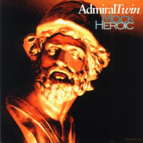 Admiral Twin: Mock Heroic [CD]