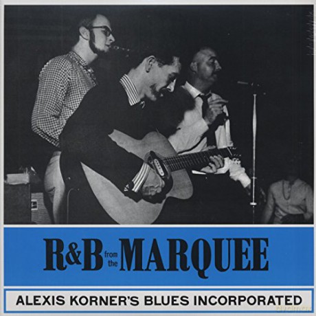 Alexis Korners Blues Incorporated: R&B From The Marquee [Winyl]