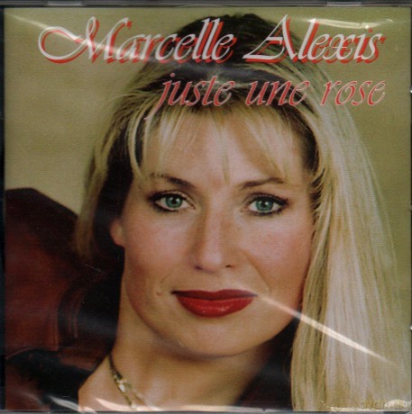 Alexis Marcelle: Juste Une Rose [CD]