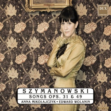 Anna Mikolajczyk: Szymanowski Songs [CD]