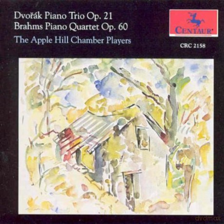 Apple Hill Chamber Players: Dvorak Piano Trio Op 21 - Brahms Piano Quartet Op 60 [CD]