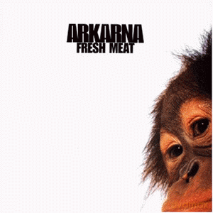 Arkarna: Fresh Meat [CD]