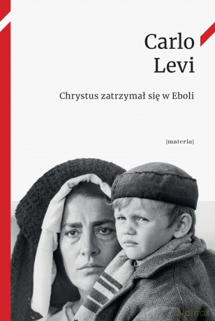 Chrystus zatrzymał się w Eboli - Carlo Levi [KSIĄŻKA]
