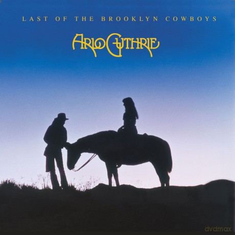 Arlo Guthrie: Last Of The Brooklyn Cowboys [CD]