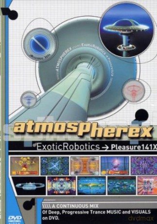 Atmospherex: Exotic Robotics - Pleasure 141x [2DVD]
