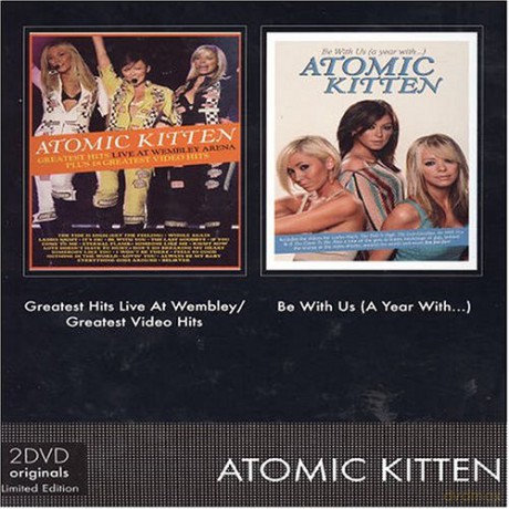 Atomic Kitten: Be With Us (A Year With) & Greatest Hits Live At Wembley Arena [2DVD]