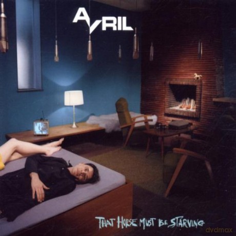 Avril: That Horse Must Be Starving [CD]