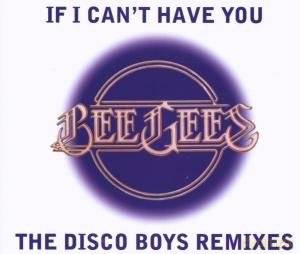 Bee Gees: If I Can't Have You (maxi-single) [CD]