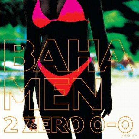 Baha Men: 2 Zero 0-0 [CD]