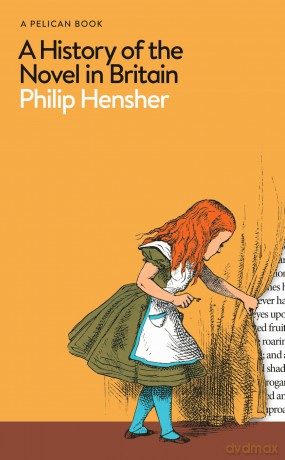 A History of the Novel in Britain (Pelican Books) - Philip Hensher [KSIĄŻKA]