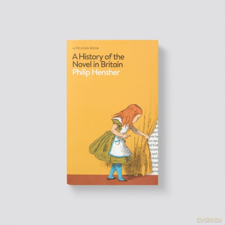 A History of the Novel in Britain (Pelican Books) - Philip Hensher [KSIĄŻKA]