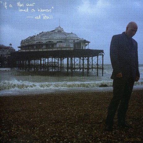 Ball Ed: If A Man Ever Loved A Woman [CD]
