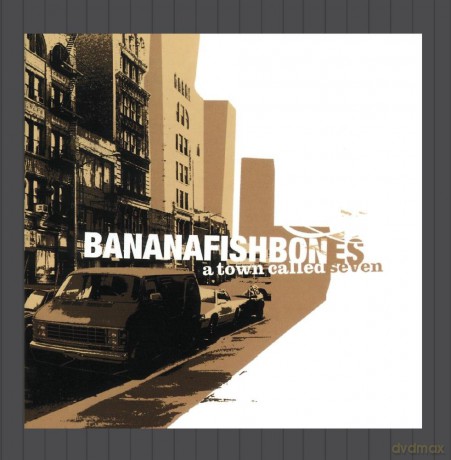 Bananafishbones: A Town Called Seven [CD]