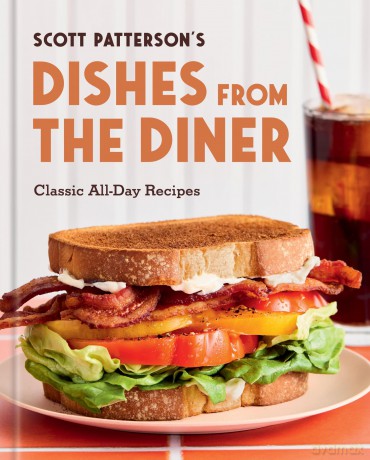Dishes from the Diner: Classic All-Day Recipes - Scott Patterson [KSIĄŻKA]