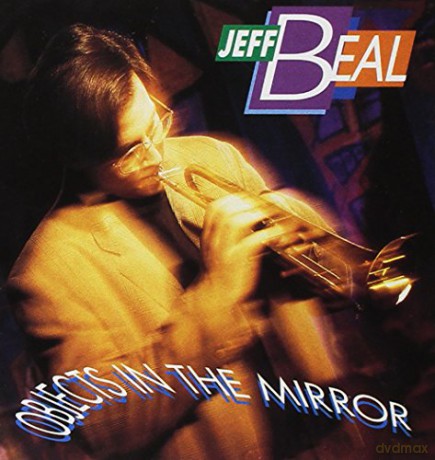 Beal Jeff: Objects In The Mirror [CD]