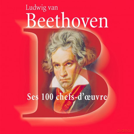 Beethoven Ludwig Van: Ses 100 Chefs-D Ouvre [6CD]