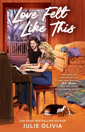 Love Felt Like This: The brand new romance from the bestselling author of IF IT MAKES YOU HAPPY - Julie Olivia [KSIĄŻKA]