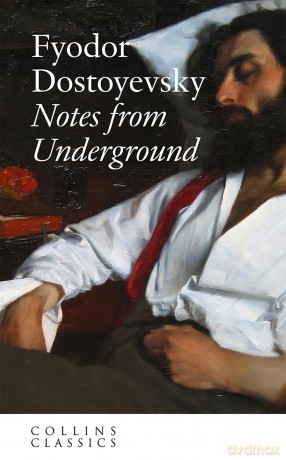 Notes from Underground: An essential, best-loved classic (Collins Classics) - Fyodor Dostoyevsky [KSIĄŻKA]