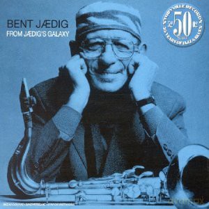 Bent Jaedig: From Jaedigs Galaxy [CD]