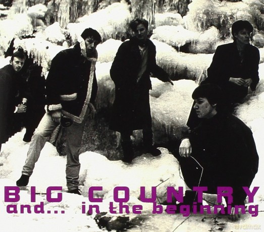 Big Country: And In The Beginning [CD]