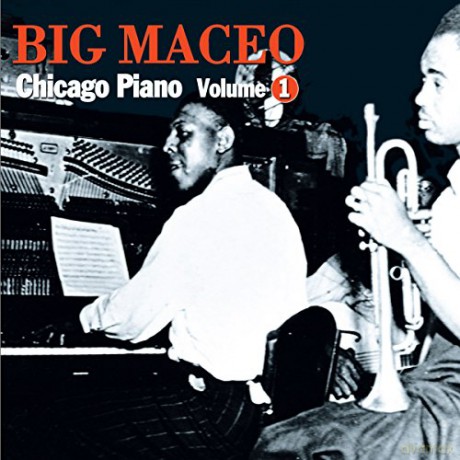Big Maceo: Chicago Piano vol. 1 [CD]