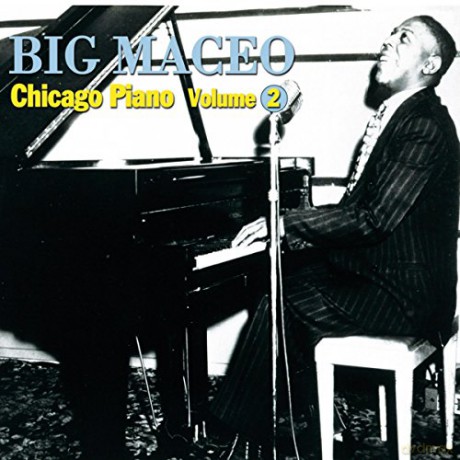 Big Maceo: Chicago Piano vol. 2 [CD]