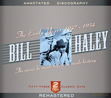 Bill Haley: The Sides He Made Before He Made History [2CD]