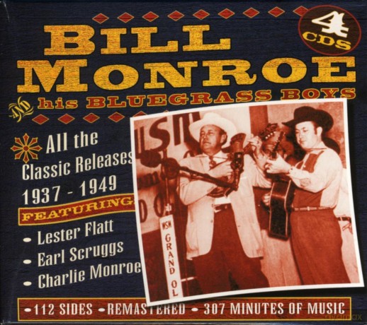 Bill Monroe And His Bluegrass Boys: Early Years - 1937-1949 The Evolution Of [4CD]