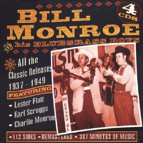 Bill Monroe And His Bluegrass Boys: Early Years - 1937-1949 The Evolution Of [4CD]