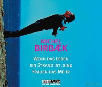 Birbaek Michael: Wenn Das Leben Ein Strand Ist Sind Frauen Das Mehr [4CD]