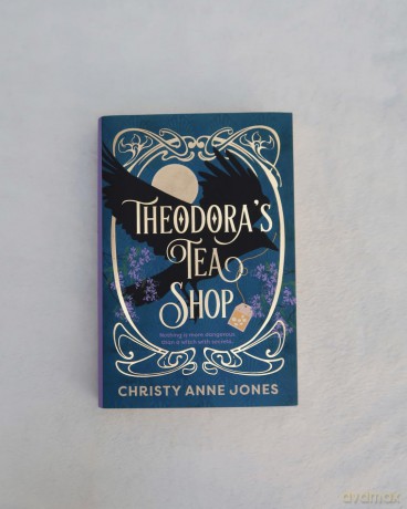 Theodora's Tea Shop: A beguiling must-read fantasy debut full of witchy magic and secrets - Christy Anne Jones [KSIĄŻKA]