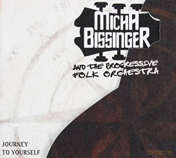 Bissinger Micha And The Progressive Folk Orchestra: Journey To Yourself [CD]