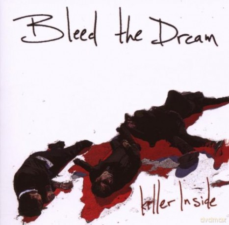 Bleed The Dream: Killer Inside [CD]