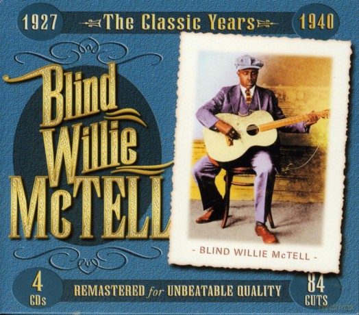 Blind Willie Mctell: Classic Years - 1927-1940 [4CD]
