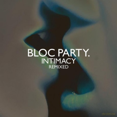 Bloc Party: Intimacy Remixed [CD]