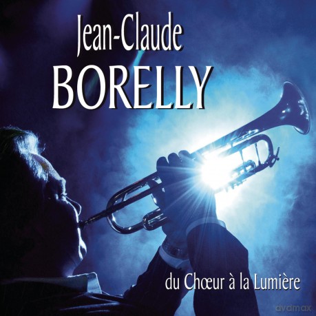 Borelly Jean Claude: Du Choeur A La Lumiere [CD]