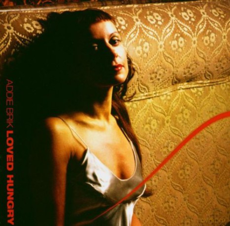 Brik Addie: Loved Hungry [CD]