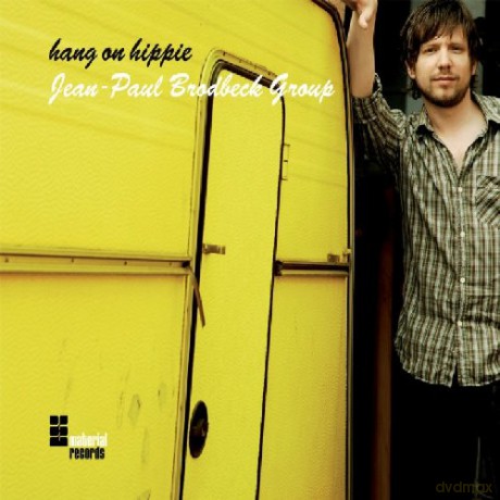 Brodbeck Jean-Paul Group: Hang On Hippie [CD]