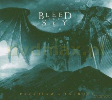 Bleed The Sky: Paradigm In Entropy [CD]