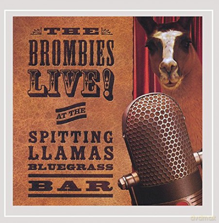 Brombies: Live At The Spitting Llamas Bluegrass Bar [CD]