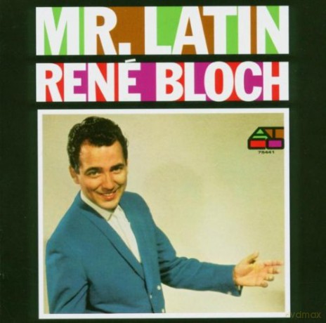 Rene Bloch: Mr.Latin [CD]