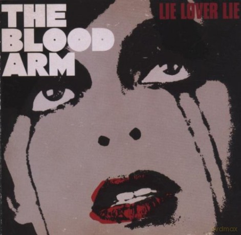 The Blood Arm: Lie Lover Lie [CD]