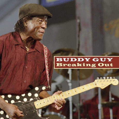 Buddy Guy: Breaking Out Buddy Gives Notice A New Er [CD]